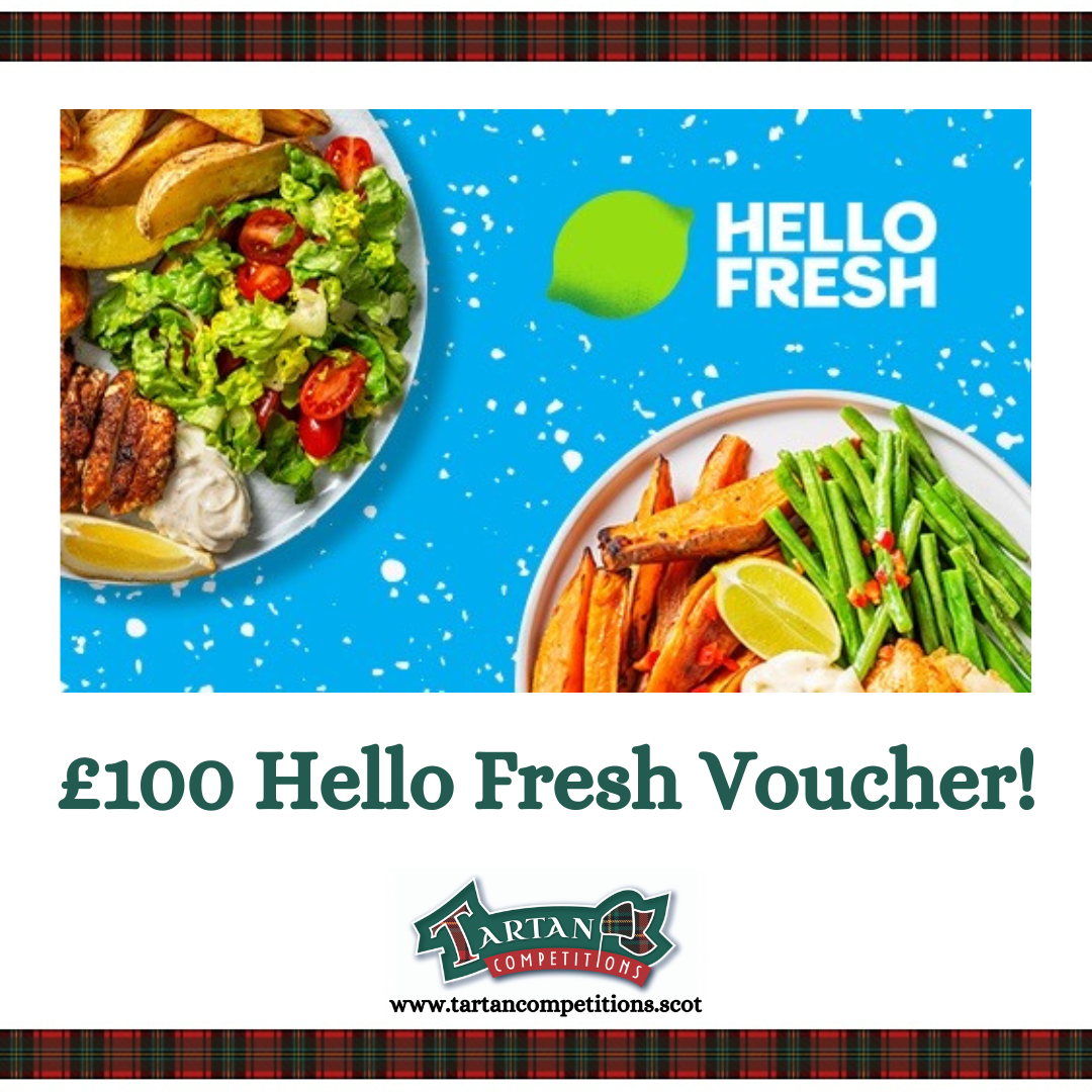 £100 Hello Fresh Voucher OR £100 Cash Alternative! - Tartan ...