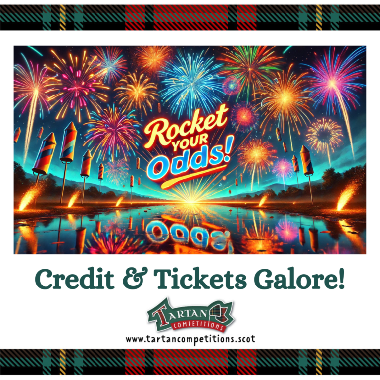 Rocket your Odds! 90 Instant Wins! Tartan Competitons